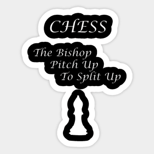 Chess Slogan - The Bishop Sticker